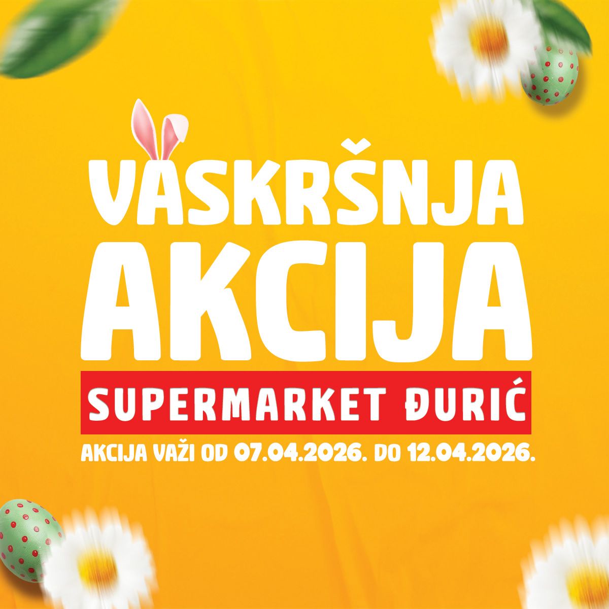Vaskršnja akcija Đurić supermarketa od 07.04. do 12.04. Vaskršnja akcija Đurić supermarketa od 07.04. do 12.04.